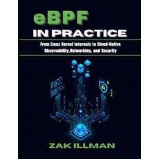 (英文圖書)eBPF in Practice: From Linux Kernel Internals to Cloud-Native Observability Net... 平裝版, Independently Published, 英文