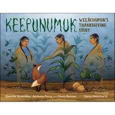Keepunumuk: Weeâchumun's Thanksgiving Story : Weeachumun's Thanksgiving Story, Charlesbridge Publishing