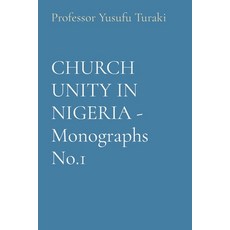 (영문도서) CHURCH UNITY IN NIGERIA - Monographs No.1 Paperback, Midas Touch Gems, English, 9781088175361