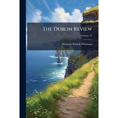 (영문도서)The Dublin Review Volume 72 Paperback, Nabu Press, English, 9781141898732