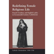 (英文圖書)Redefining Female Religious Life: French Ursulines and English Ladies in Sevente... 精裝版, Routledge, 英文