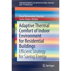 Adaptive Thermal Comfort of Indoor Environment for Residential Buildings: Efficient Strategy for Sav... Paperback, Springer, English, 9789811609053