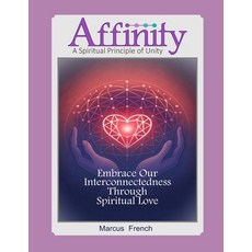 (英文圖書)Affinity: A Spiritual Principle of Unity 平裝版, Independently Published, 英文