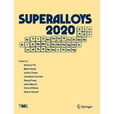 (영문도서) Superalloys 2020: Proceedings of the 14th International Symposium on Superalloys Hardcover, Springer, English, 9783030518332