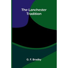 (영문도서)The Lanchester Tradition Paperback, Alpha Edition, English, 9789373053868