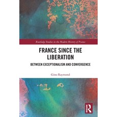 (英文圖書)France Since the Liberation: Between Exceptionalism and Convergence 平裝版, Routledge, 英文