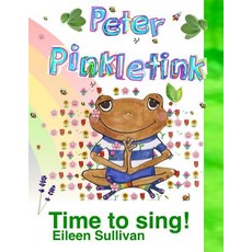 (영문도서) Peter Pinkletink: Time to Sing! Paperback, Independently Published, English, 9781792116209