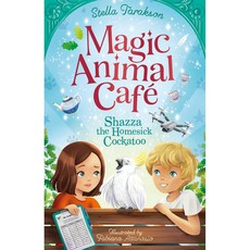 Magic Animal Cafe: Shazza the Homesick Cockatoo/Stella Tarakson, 詳見詳細資訊