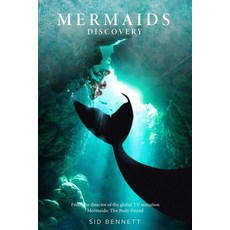 (영문도서) Mermaids: DISCOVERY: From the director of the global TV sensation Mermaids: The Body Found Paperback, Independently Published, English, 9798599171836