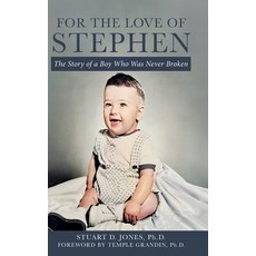 (英文圖書)For the Love of Stephen: The Story of a Boy Who Was Never Broken 精裝版, Selfpublishing.com, 英文