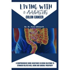 (영문도서) Living with & Managing Colon Cancer Paperback, Independently Published, English, 9798878063050