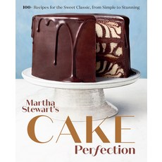 (영문도서) Martha Stewart's Cake Perfection: 100+ Recipes for the Sweet Classic from Simple to Stunning Hardcover, Clarkson Potter Publishers