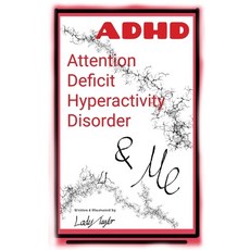 A.D.H.D. & Me: Attention Deficit Hyperactivity Disorder Paperback, Amanda Taylor