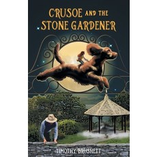 (영문도서)Crusoe and the Stone Gardener Paperback, FriesenPress, English, 9781038336781