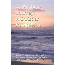 (영문도서) An Enabler's Journey: A Christian Perspective Paperback, Thousand Tears, LLC, English, 9781732810211