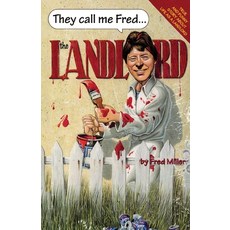 They call me Fred the Landlord Paperback, Armed Bandit Publishing