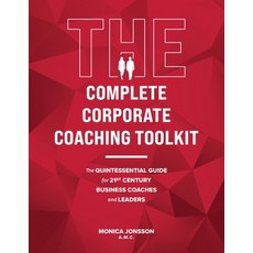 (영문도서) The Complete Corporate Coaching Toolkit: The Quintessential Guide for 21st Century Business C... Paperback, English, 9789998770904