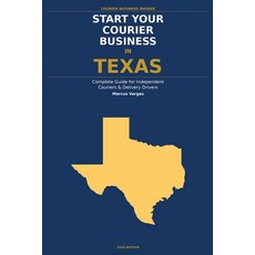 (英文圖書)Start Your Courier Business In Texas: The Complete Guide for Independent Courier... 平裝版, Independently Published, 英文