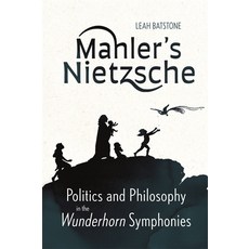 (영문도서) Mahler's Nietzsche: Politics and Philosophy in the Wunderhorn Symphonies Hardcover, Boydell Press, English, 9781837650019