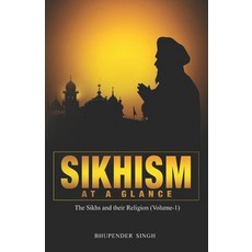 (영문도서) Sikhism at a Glance: The Sikhs and their Religion Paperback, Rigi Publication, English, 9789386447524