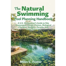 (英文圖書)The Natural Swimming Pool Planning Handbook: A U.S. Homeowner's Guide to Site As... 平裝版, Independently Published, 英文