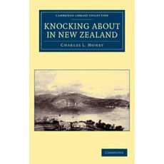 Knocking about in New Zealand, Cambridge University Press