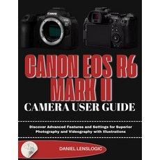 (英文圖書)Canon EOS R6 Mark II Camera User Guide: Discover Advanced Features and Settings... 平裝版, Independently Published, 英文