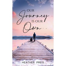 Our Journey Is Our Own Paperback, Heather Pontius, English, 9781736298206