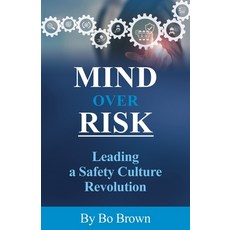(영문도서) Mind over Risk: Leading a Safety Culture Revolution Paperback, Gatekeeper Press, English, 9781662957840