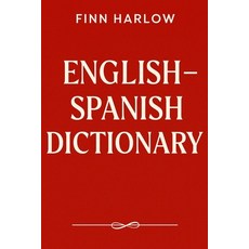(영문도서)English - Spanish Dictionary: A Practical Bilingual Reference for Students Trav... Paperback, Independently Published, English, 9798276895611