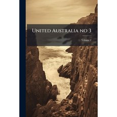 (영문도서)United Australia no 3; Volume 2 Paperback, Nabu Press, English, 9781176877832