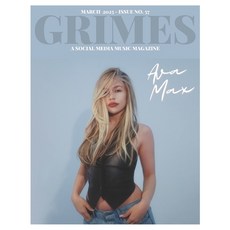 (영문도서) Grimes Magazine - The March 2025 Issue: : This issue features AVA MAX Paperback, Independently Published, English, 9798312593570