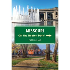 (영문도서) Missouri Off the Beaten Path(r) Paperback, Globe Pequot Press, English, 9781493078226
