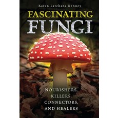 (英文圖書)Fascinating Fungi: Nourishers Killers Connectors and Healers Library Binding, Twenty-First Century Books ..., 英文, 圖書館裝訂