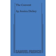 (영문도서) The Convent Paperback, Samuel French, Inc., English, 9780573708374