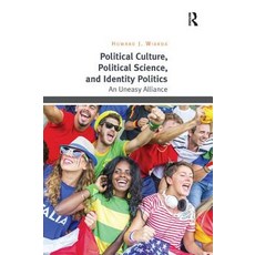 (영문도서)Political Culture Political Science and Identity Politics: An Uneasy Alliance Paperback, Routledge, English, 9781138359413 Routledge, English, 9781138359413