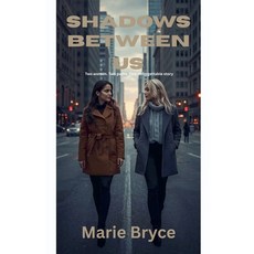 (영문도서)Shadows Between Us Paperback, Marie Bryce, English, 9798232391522