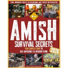 (영문도서)Amish Survival Secrets: Your Complete Guide to Self-Sufficiency & Resilient Livi... Paperback, Independently Published, English, 9798311671958