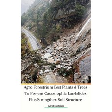 (영문도서)Agro Forestrium Best Plants & Trees To Prevent Catastrophic Landslides Plus Stre... Paperback, Jannah Firdaus Mediapro Studio, English, 9786021461358