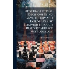 (英文圖書)Updating Optimal Decisions Using Game Theory and Exploring Risk Behavior Through... 精裝版, Hutson Street Press, 英文