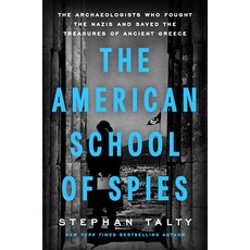 (영문도서)The American School of Spies: The Archaeologists Who Fought the Nazis and Saved... Hardcover, Dutton, English, 9798217044719 Dutton, English, 9798217044719