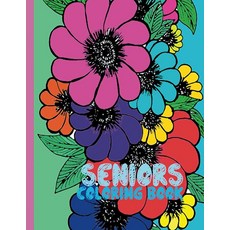 SENIORS COLORING BOOK: Relaxing Coloring Book for Adults Stress Relief Coloring Book for Adults w, SENIORS COLORING BOOK: Relaxin