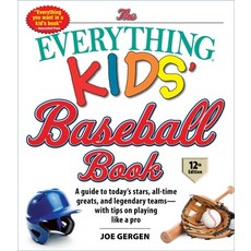 (영문도서) The Everything Kids' Baseball Book 12th Edition: A Guide to Today's Stars All-Time Greats ... Paperback, English, 9781507218068