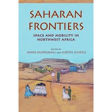 (영문도서) Saharan Frontiers: Space and Mobility in Northwest Africa Hardcover, Indiana University Press, English, 9780253001245