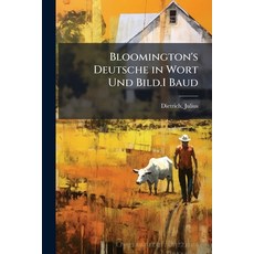 (영문도서)Bloomington's Deutsche in Wort Und Bild.I Baud Paperback, Hutson Street Press, English, 9781025167381