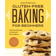 Gluten-Free Baking for Beginners: The Essential Guide to Sweet and Savory Baking Paperback, Rockridge Press, English, 9781648769184