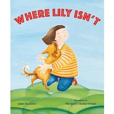 Where Lily Isn't Hardcover, Henry Holt & Company