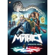 The Mythics #3: Apocalypse Ahead Hardcover, Papercutz