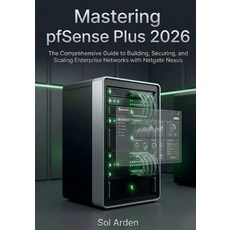 (영문도서)Mastering pfSense Plus 2026: The Comprehensive Guide to Building Securing and... Paperback, Independently Published, English, 9798244341362
