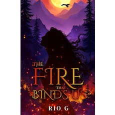 (영문도서)The Fire That Binds Us Paperback, Rio G, English, 9781036925161